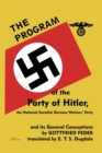 The Program of the Party of Hitler, : the National Socialist German Workers' Party and Its General Conceptions - Book