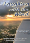 Laughing with the Wind : Practical Advice and Personal Stories from a General Aviation Pilot - Book
