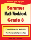 Summer Math Workbook Grade 8 : Essential Learning Math Skills Plus Two Complete Math Practice Tests - Book