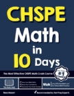 CHSPE Math in 10 Days : The Most Effective CHSPE Math Crash Course - Book