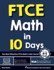 FTCE Math in 10 Days : The Most Effective FTCE Math Crash Course - Book