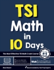 TSI Math in 10 Days : The Most Effective TSI Math Crash Course - Book