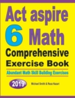 ACT Aspire 6 Math Comprehensive Exercise Book : Abundant Math Skill Building Exercises - Book
