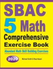 SBAC 5 Math Comprehensive Exercise Book : Abundant Math Skill Building Exercises - Book