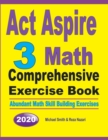 ACT Aspire 3 Math Comprehensive Exercise Book : Abundant Math Skill Building Exercises - Book