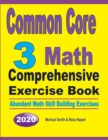 Common Core 3 Math Comprehensive Exercise Book : Abundant Math Skill Building Exercises - Book