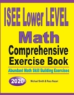 ISEE Lower Level Math Comprehensive Exercise Book : Abundant Math Skill Building Exercises - Book