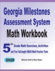 Georgia Milestones Assessment System Math Workbook : 5th Grade Math Exercises, Activities, and Two Full-Length GMAS Math Practice Tests - Book
