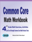 Common Core Math Workbook : 4th Grade Math Exercises, Activities, and Two Full-Length Common Core Math Practice Tests - Book