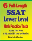 6 Full-Length SSAT Lower Level Math Practice Tests : Extra Test Prep to Help Ace the SSAT Lower Level Math Test - Book