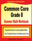 Common Core Grade 8 Summer Math Workbook : Essential Summer Learning Math Skills plus Two Complete Common Core Math Practice Tests - Book