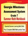 Georgia Milestones Assessment System Grade 7 Summer Math Workbook : Essential Summer Learning Math Skills plus Two Complete GMAS Math Practice Tests - Book