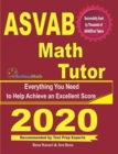 ASVAB Math Tutor: Everything You Need to Help Achieve an Excellent Score - Book