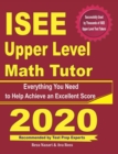 ISEE Upper Level Math Tutor: Everything You Need to Help Achieve an Excellent Score - Book