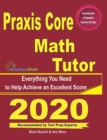 Praxis Core Math Tutor : Everything You Need to Help Achieve an Excellent Score - Book
