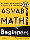 ASVAB Math for Beginners: The Ultimate Step by Step Guide to Preparing for the ASVAB Math Test - Book