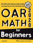 OAR Math for Beginners: The Ultimate Step by Step Guide to Preparing for the OAR Math Test - Book