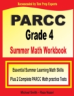 PARCC Grade 4 Summer Math Workbook : Essential Summer Learning Math Skills plus Two Complete PARCC Math Practice Tests - Book