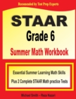 STAAR Grade 6 Summer Math Workbook : Essential Summer Learning Math Skills plus Two Complete STAAR Math Practice Tests - Book