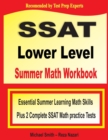 SSAT Lower Level Summer Math Workbook : Essential Summer Learning Math Skills plus Two Complete SSAT Lower Level Math Practice Tests - Book