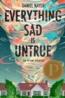 Everything Sad Is Untrue - Book
