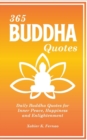 365 Buddha Quotes : Daily Buddha Quotes for Inner Peace, Happiness and Enlightenment - Book