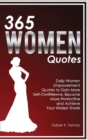 365 Women Quotes : Daily Women Empowerment Quotes to Gain More Self-Confidence, Become More Productive and Achieve Your Wildest Goals - Book