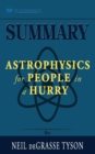 Summary of Astrophysics for People in a Hurry by Neil deGrasse Tyson - Book