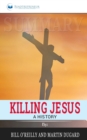 Summary of Killing Jesus : A History by Bill O'Reilly - Book