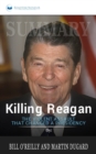 Summary of Killing Reagan : The Violent Assault That Changed a Presidency by Bill O'Reilly - Book