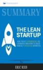 Summary of The Lean Startup : How Today's Entrepreneurs Use Continuous Innovation to Create Radically Successful Businesses by Eric Ries - Book