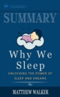 Summary of Why We Sleep : Unlocking the Power of Sleep and Dreams by Matthew Walker - Book