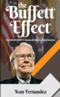 The Buffett Effect : How Warren Buffett Became the World's Richest Investor - Book