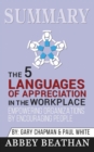 Summary of The 5 Languages of Appreciation in the Workplace : Empowering Organizations by Encouraging People by Gary Chapman & Paul White - Book