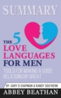 Summary of The 5 Love Languages for Men : Tools for Making a Good Relationship Great by Gary Chapman - Book