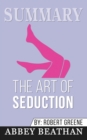 Summary of The Art of Seduction by Robert Greene - Book
