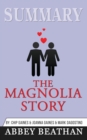 Summary of The Magnolia Story by Chip Gaines & Joanna Gaines & Mark Dagostino - Book