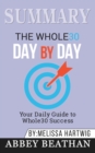 Summary of The Whole30 Day by Day : Your Daily Guide to Whole30 Success by Melissa Hartwig - Book