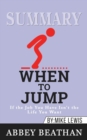 Summary of When to Jump : If the Job You Have Isn't the Life You Want by Mike Lewis - Book