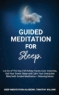 Guided Meditation for Sleep : Let Go of The Day, Fall Asleep Faster, Cure Insomnia, Get Your Power Sleep and Calm Your Overactive Mind with Guided Meditation + Relaxing Music - Book