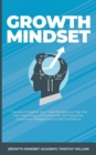 Growth Mindset : 7 Secrets to Destroy Your Fixed Mindset and Tap into Your Psychology of Success with Self Discipline, Emotional Intelligence and Self Confidence - Book