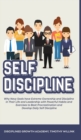Self Discipline : Why Navy Seals have Extreme Ownership and Discipline in Their Life and Leadership with Powerful Habits and Exercises to Beat Procrastination and Develop Daily Self Discipline - Book