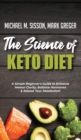 The Science of Keto Diet : A Simple Beginner's Guide to Enhance Mental Clarity, Balance Hormones & Reboot Your Metabolism - Book