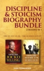 Discipline & Stoicism Biography Bundle: 2 Books in 1 : Think Like Jocko Willink + Think Like Marcus Aurelius - Book