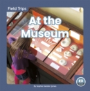 Field Trips: At the Museum - Book