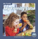 My Family: My Family Eats - Book