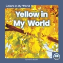 Colors in My World: Yellow in My World - Book
