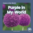 Colors in My World: Purple in My World - Book