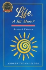Life, A Bit More? : Revised Edition - Book