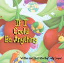 If I Could be Anything - Book
